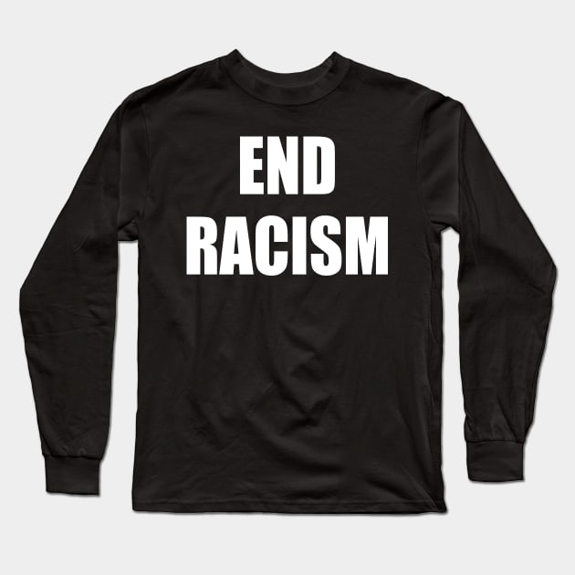 End Racism Long Sleeve T-Shirt by Belle69